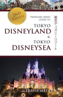 Couverture_Travelers Series Guide to Tokyo Disneyland & Tokyo DisneySea