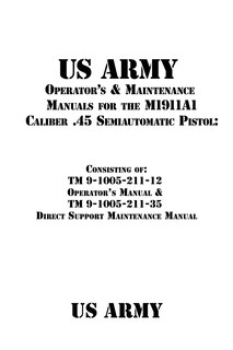 Couverture_US Army Operator's & Maintenance Manuals for the M1911A1 Caliber .45 Semiautomatic Pistol