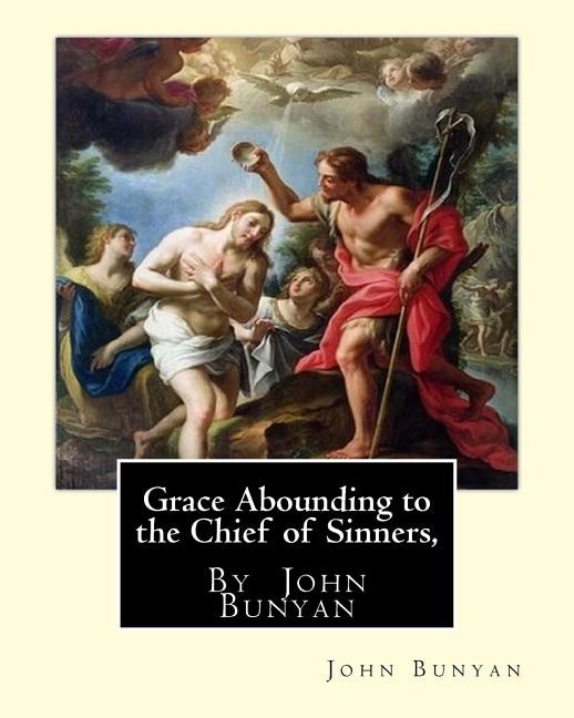 Couverture_Grace Abounding to the Chief of Sinners, By John Bunyan
