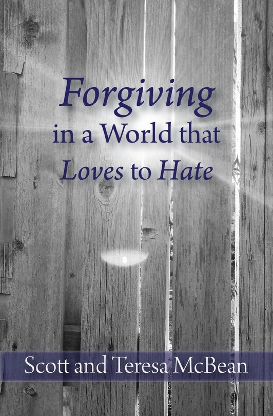 Front cover_Forgiving in a World that Loves to Hate