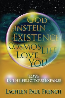 Couverture_God, Einstein, Existence, Cosmos, Life, Love, You