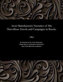 Front cover_Aron Munchausen's Narrative of His Marvellous Travels and Campaigns in Russia