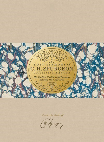 Front cover_The Lost Sermons of C. H. Spurgeon Volume VI — Collector's Edition