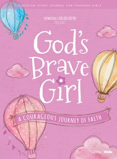 Couverture_For Girls Like You: God's Brave Girl Younger Girls Study Journal