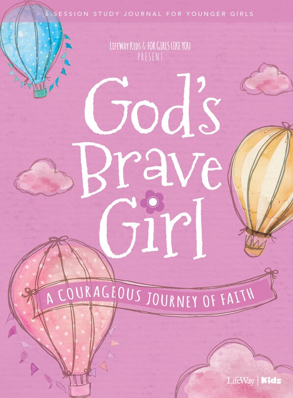 Couverture_For Girls Like You: God's Brave Girl Younger Girls Study Journal