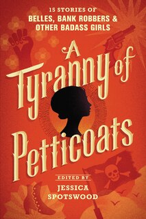 Front cover_A Tyranny of Petticoats