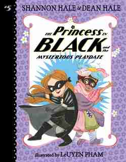 The Princess In Black And The Mysterious Playdate by Shannon Hale