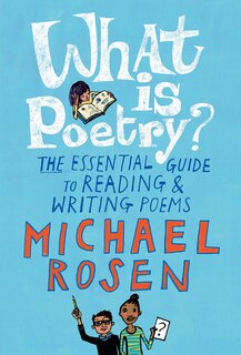 Front cover_What Is Poetry?: The Essential Guide To Reading And Writing Poems