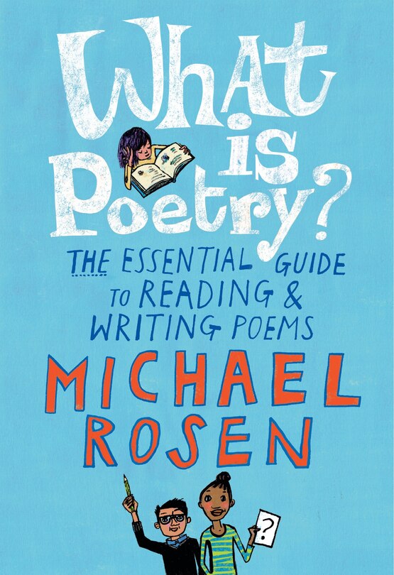 Front cover_What Is Poetry?: The Essential Guide To Reading And Writing Poems