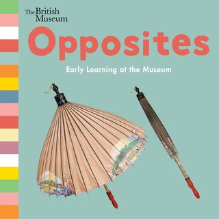 Front cover_Opposites: Early Learning At The Museum