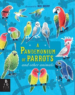 Front cover_A Pandemonium Of Parrots And Other Animals