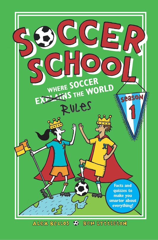 Couverture_Soccer School Season 1: Where Soccer Explains (rules) The World