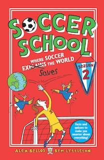 Front cover_Soccer School Season 2: Where Soccer Explains (saves) The World