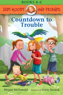 Front cover_Judy Moody and Friends: Countdown to Trouble: 3 Books in 1