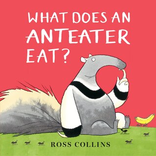 Front cover_What Does An Anteater Eat?