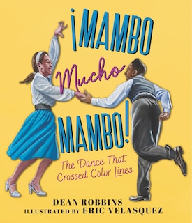 Couverture_&iexcl;mambo Mucho Mambo! The Dance That Crossed Color Lines