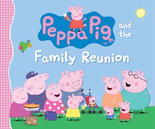 Couverture_Peppa Pig and the Family Reunion