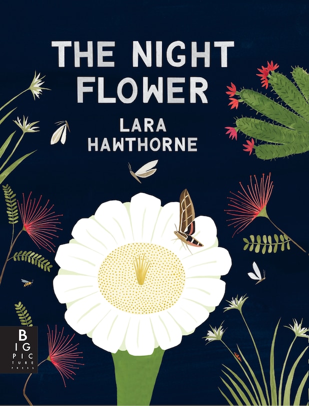 Couverture_The Night Flower: The Blooming Of The Saguaro Cactus