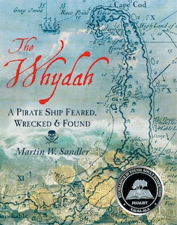 Front cover_The Whydah: A Pirate Ship Feared, Wrecked, And Found