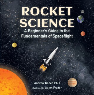 Couverture_Rocket Science: A Beginner’s Guide to the Fundamentals of Spaceflight