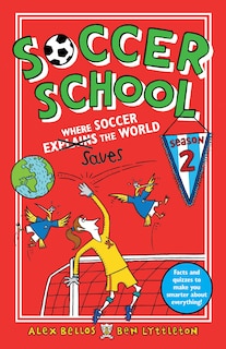 Front cover_Soccer School Season 2: Where Soccer Explains (saves) The World