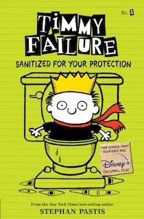 Front cover_Timmy Failure: Sanitized For Your Protection