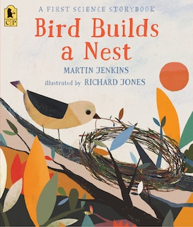 Front cover_Bird Builds a Nest: A First Science Storybook