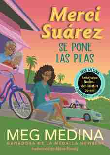 Merci Suárez Se Pone Las Pilas by Meg Medina
