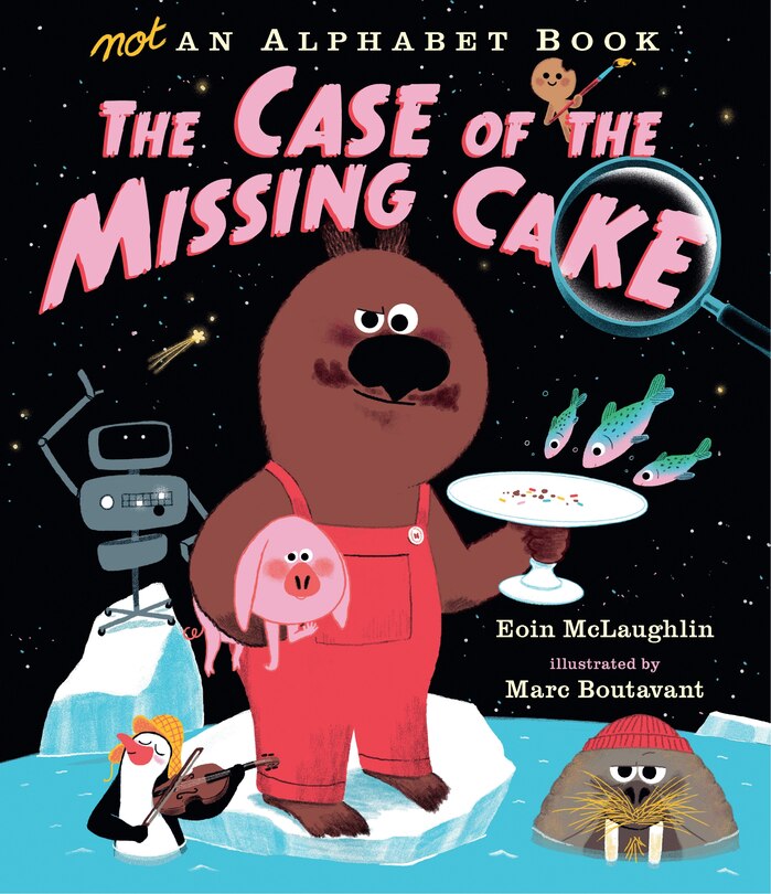 Couverture_Not An Alphabet Book: The Case Of The Missing Cake