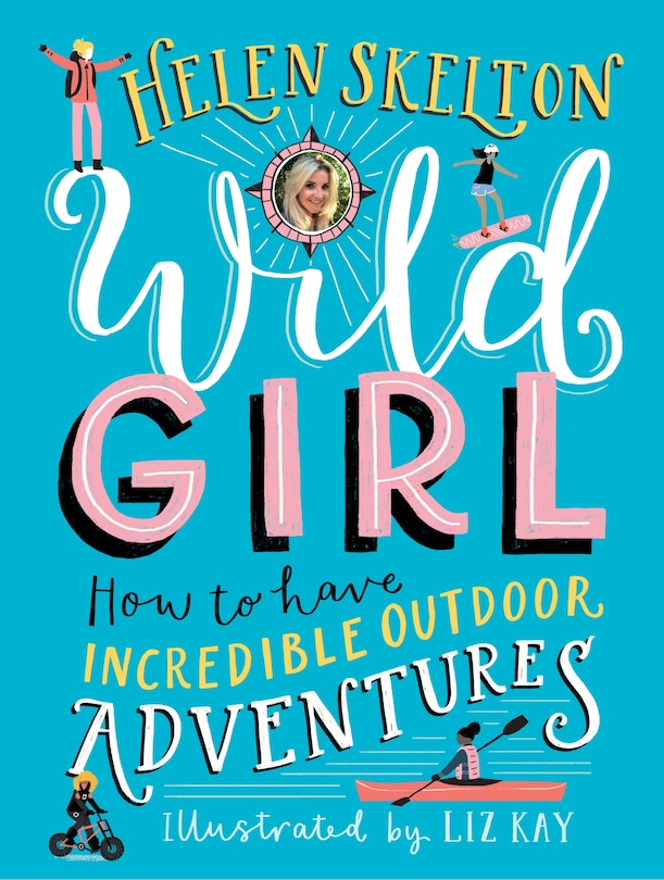 Couverture_Wild Girl: How To Have Incredible Outdoor Adventures
