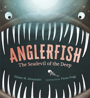Couverture_Anglerfish: The Seadevil Of The Deep