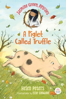 Front cover_Jasmine Green Rescues: A Piglet Called Truffle
