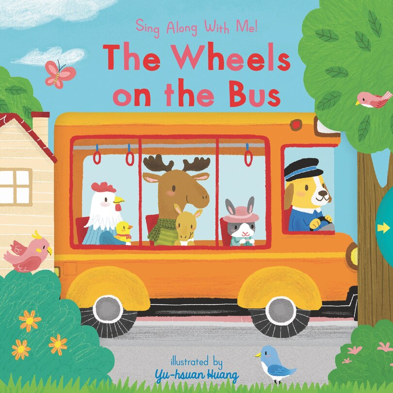 The Wheels On The Bus: Sing Along With Me!