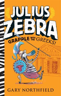 Front cover_Julius Zebra: Grapple With The Greeks!
