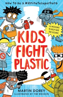 Front cover_Kids Fight Plastic: How To Be A #2minutesuperhero