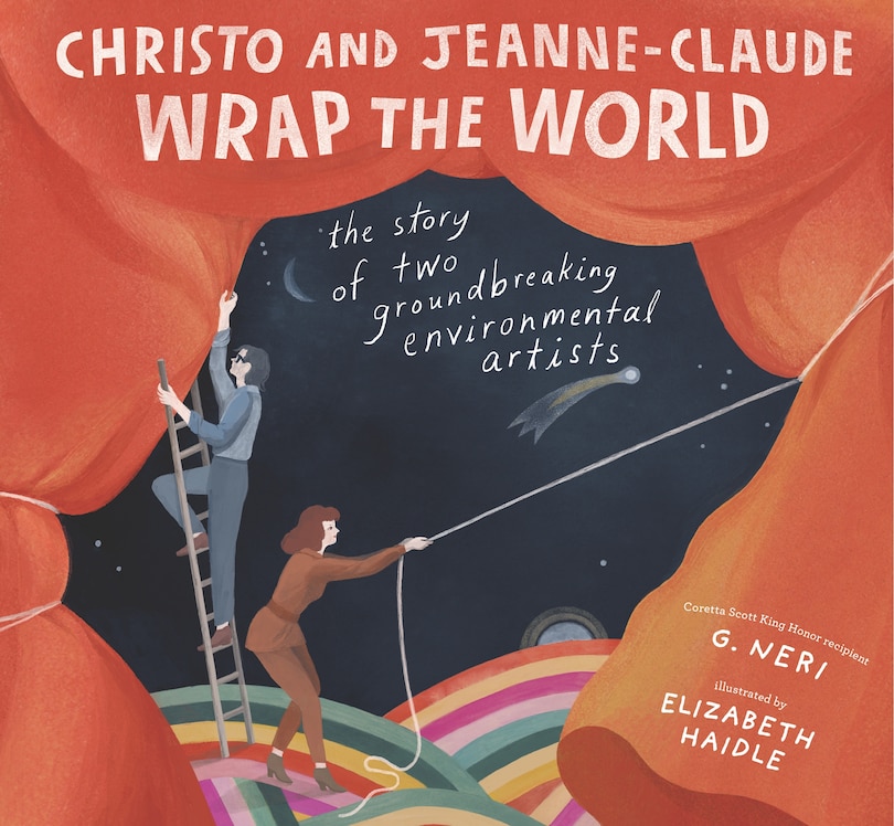 Front cover_Christo and Jeanne-Claude Wrap the World: The Story of Two Groundbreaking Environmental Artists