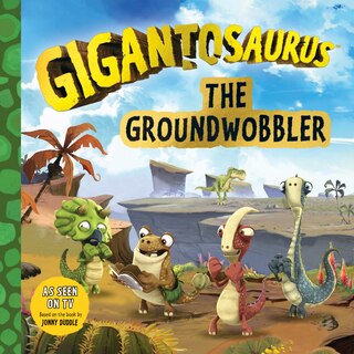 Front cover_Gigantosaurus: The Groundwobbler