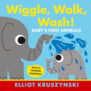 Couverture_Wiggle, Walk, Wash! Baby's First Animals