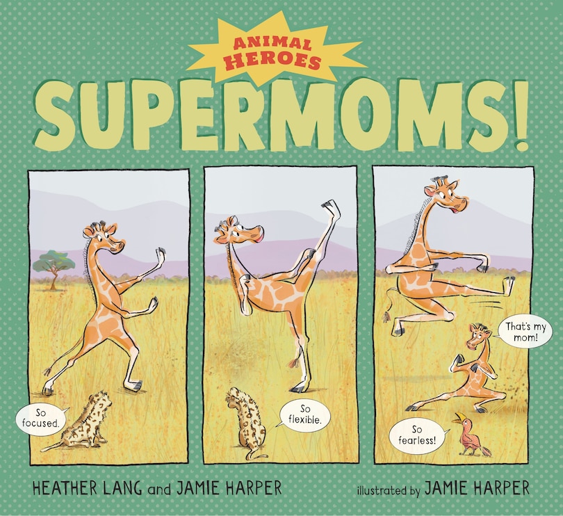 Couverture_Supermoms!: Animal Heroes