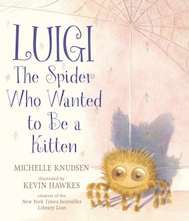 Front cover_Luigi, the Spider Who Wanted to Be a Kitten