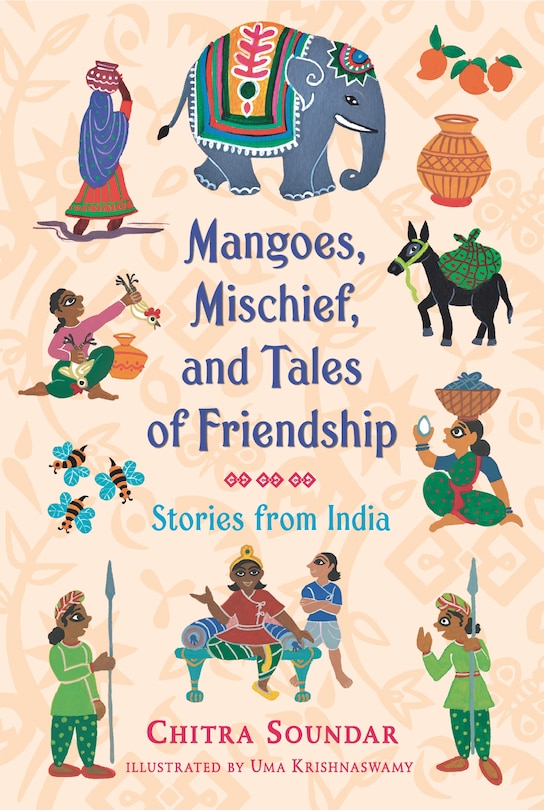 Front cover_Mangoes, Mischief, And Tales Of Friendship: Stories From India