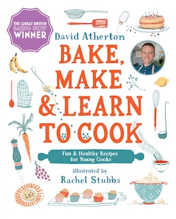 Front cover_Bake, Make, And Learn To Cook