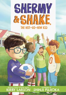 Front cover_Shermy and Shake, the Not-So-New Kid