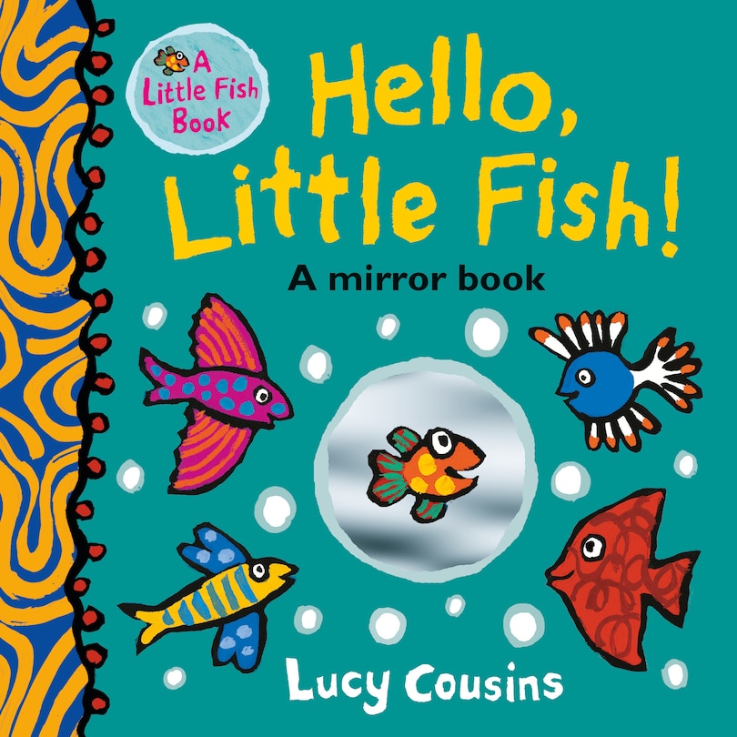 Front cover_Hello, Little Fish!: A Mirror Book