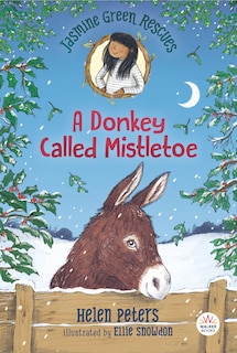 Front cover_Jasmine Green Rescues: A Donkey Called Mistletoe