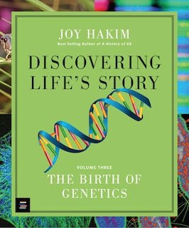 Front cover_Discovering Life’s Story: The Birth of Genetics