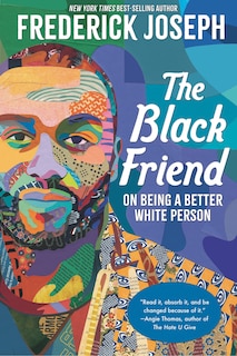 Front cover_The Black Friend: On Being A Better White Person
