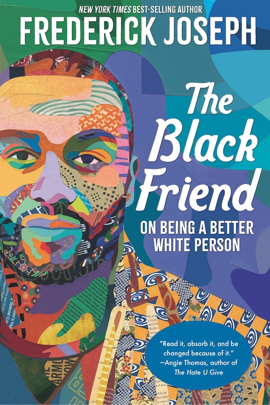 Front cover_The Black Friend: On Being A Better White Person