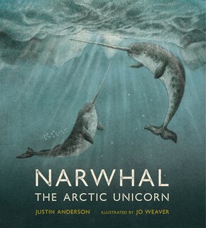 Front cover_Narwhal: The Arctic Unicorn