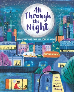 Couverture_All Through The Night: Important Jobs That Get Done At Night